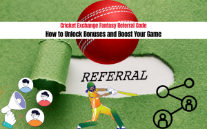 CRICKET EXCHANGE FANTASY REFERRAL CODE